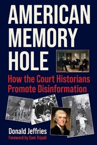 Enlarge image Cover: American Memory Hole - Skyhorse Publishing