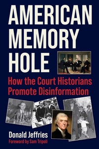 Enlarge image Cover: American Memory Hole - Skyhorse Publishing
