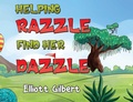 Cover: Helping Razzle Find Her Dazzle - Pegasus Elliot Mackenzie Publishers