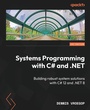 Cover: Systems Programming with C# and .NET - Packt Publishing