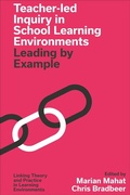 Cover: Teacher-led Inquiry in School Learning Environments - Emerald Publishing Limited