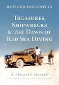 Cover: Treasures, Shipwrecks and the Dawn of Red Sea Diving - Dived Up Publications