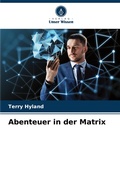 Cover: Abenteuer in der Matrix - Verlag Unser Wissen