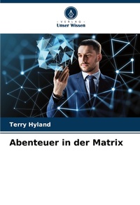 Enlarge image Cover: Abenteuer in der Matrix - Verlag Unser Wissen