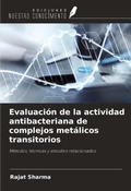Cover: Evaluaci&oacute;n de la actividad antibacteriana de complejos met&aacute;licos transitorios - Ediciones Nuestro Conocimiento