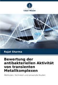 Cover: Bewertung der antibakteriellen Aktivitaet von transienten Metallkomplexen - Verlag Unser Wissen
