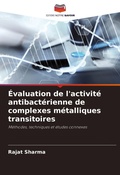 Cover: Evaluation de l'activite antibacterienne de complexes metalliques transitoires - Editions Notre Savoir