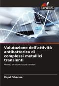Cover: Valutazione dell'attivita antibatterica di complessi metallici transienti - Edizioni Sapienza