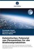Cover: Katalytisches Potenzial von Perowskiten fuer die Biodieselproduktion - Verlag Unser Wissen