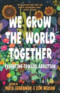 Cover: We Grow the World Together - Haymarket Books