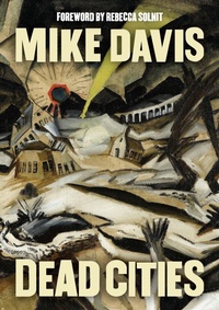 Enlarge image Cover: Dead Cities - Haymarket Books