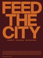Cover: Feed the City - Christoph Merian Verlag