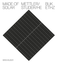 Enlarge image Cover: Made of Solar (English language edition) - Birkhäuser Verlag GmbH