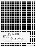 Cover: Theater, St&uuml;ck f&uuml;r St&uuml;ck - Molden Verlag in Verlagsgruppe Styria GmbH &  Co. KG