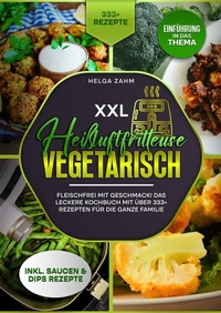 Abbildung von: XXL Heißluftfritteuse Kochbuch Vegetarisch - tredition