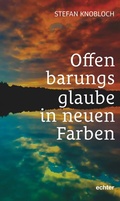 Cover: Offenbarungsglaube in neuen Farben - Echter