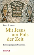 Cover: Mit Jesus am Puls der Zeit - Verlag Herder