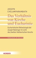 Cover: Das Verh&auml;ltnis von Kirche und Eucharistie - Verlag Herder