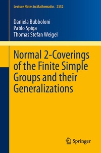Enlarge image Cover: Normal 2-Coverings of the Finite Simple Groups and their Generalizations - Springer