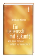 Cover: Ein Lebensstil mit Zukunft - St. Benno