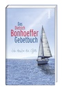 Cover: Das Dietrich-Bonhoeffer-Gebetbuch - St. Benno