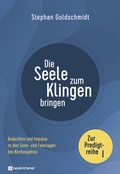 Cover: Die Seele zum Klingen bringen - Zur Predigtreihe I - Neukirchener Verlag