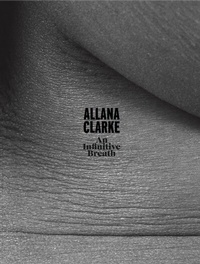 Abbildung von: Allana Clarke. An Infinitive Breath - König, Walther
