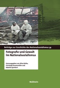 Cover: Fotografie und Gewalt im Nationalsozialismus - Wallstein