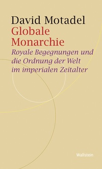 Abbildung von: Globale Monarchie - Wallstein