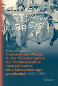Abbildung von: Rassistisches Wissen in der Transformation der Bundesrepublik Deutschland in eine Einwanderungsgesellschaft 1940-1990 - Wallstein