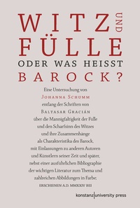 Abbildung von: Witz und Fülle. Oder was heißt barock? - Konstanz University Press