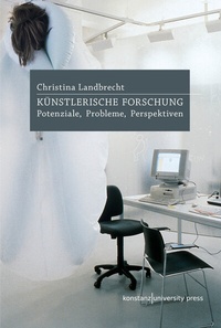 Abbildung von: Künstlerische Forschung - Konstanz University Press