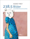 Cover: 238,5 Bilder aus mindestens zehn Jahren - Edition Weserhaus in Carl Ed. Sch&uuml;nemann KG