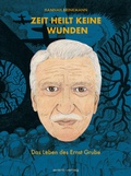 Cover: Zeit heilt keine Wunden - avant-verlag GmbH