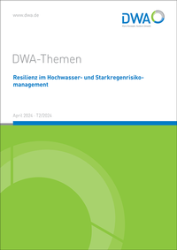 Abbildung von: Resilienz im Hochwasser- und Starkregenrisikomanagement - Deutsche Vereinigung für Wasserwirtschaft, Abwasser und Abfall