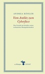Cover: Vom Antlitz zum Cyberface - zu Klampen Verlag