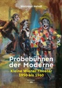 Cover: Probebühnen der Moderne - Hollitzer Wissenschaftsverlag