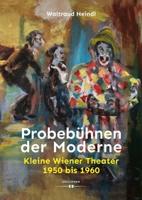 Abbildung von: Probebühnen der Moderne - Hollitzer Wissenschaftsverlag