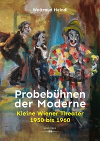 Abbildung von: Probebühnen der Moderne - Hollitzer Wissenschaftsverlag