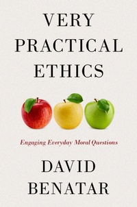 Enlarge image Cover: Very Practical Ethics - Oxford University Press Inc