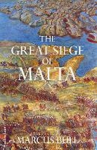 Abbildung von: The Great Siege of Malta - Penguin Books Ltd