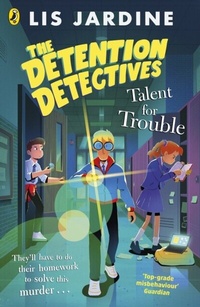 Abbildung von: The Detention Detectives: Talent for Trouble - Puffin
