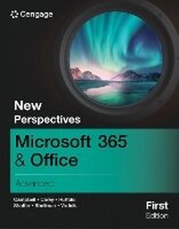 Abbildung von: New Perspectives MicrosoftA'A (R) 365A'A (R) & OfficeA'A (R) Advanced, First Edition - Course Technology Inc