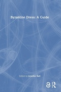 Cover: Byzantine Dress: A Guide - Routledge
