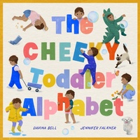 Abbildung von: The Cheeky Toddler Alphabet - Lothian Books