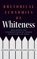 Cover: Rhetorical Economies of Whiteness - Ohio State University Press
