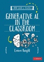 Cover: A Little Guide for Teachers: Generative AI in the Classroom - Sage Publications Ltd (Digital)