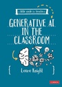 Cover: A Little Guide for Teachers: Generative AI in the Classroom - SAGE Publications Ltd