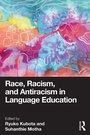 Cover: Race, Racism, and Antiracism in Language Education - Routledge