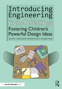 Enlarge image Cover: Introducing Engineering in K-8 Settings - Routledge